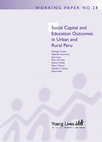 Research paper thumbnail of Working Paper 28. Social Capital and Education Outcomes in Urban and Rural Peru