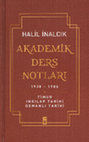 Research paper thumbnail of Halil İnalcık Akademik Ders Notları