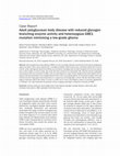 Research paper thumbnail of Adult polyglucosan body disease with reduced glycogen branching enzyme activity and heterozygous GBE1 mutation mimicking a low-grade glioma