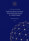 Research paper thumbnail of Explaining Bond and Equity Premium Puzzles Jointly in a DSGE Model