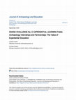 Research paper thumbnail of GRAND CHALLENGE No. 2: EXPERIENTIAL LEARNING Public Archaeology Internships and Partnerships: The Value of Experiential Education