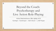 Research paper thumbnail of Beyond the Couch - Psychotherapy and Live Action Role-Playing