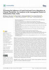 Research paper thumbnail of Assessing the Influence of Land Use/Land Cover Alteration on Climate Variability: An Analysis in the Aurangabad District of Maharashtra State, India