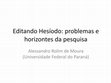 Research paper thumbnail of Editando Hesíodo: problemas e horizontes da pesquisa