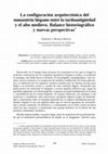 Research paper thumbnail of La configuración arquitectónica del monasterio hispano entre la tardoantigüedad y el alto medievo. Balance historiográfico y nuevas perspectivas