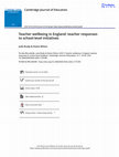 Research paper thumbnail of Teacher wellbeing in England: teacher responses to school-level initiatives