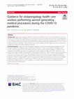 Research paper thumbnail of Guidance for otolaryngology health care workers performing aerosol generating medical procedures during the COVID-19 pandemic