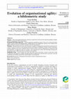 Research paper thumbnail of Evolution of organisational agility: a bibliometric study