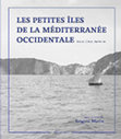 Research paper thumbnail of Les petites îles de la Méditerranée occidentale : histoire, culture, patrimoine, Brigitte Marin (ed.), Ed. Gassen, Marseille.