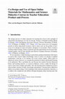 Research paper thumbnail of Co-Design and Use of Open Online Materials for Mathematics and Science Didactics Courses in Teacher Education: Product and Process