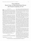 Research paper thumbnail of Guest Editorial Special Issue on Blockchain-Based Secure and Trusted Computing for IoT