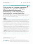 Research paper thumbnail of Crisis checklists for in-hospital emergencies: expert consensus, simulation testing and recommendations for a template determined by a multi-institutional and multi-disciplinary learning collaborative