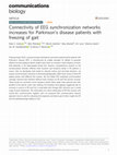 Research paper thumbnail of Connectivity of EEG synchronization networks increases for Parkinson’s disease patients with freezing of gait