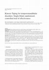 Research paper thumbnail of Kinesio Taping for temporomandibular disorders: Single-blind, randomized, controlled trial of effectiveness