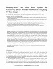 Research paper thumbnail of Harmony-Search and Otsu based System for Coronavirus Disease (COVID-19) Detection using Lung CT Scan Images