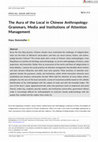 Research paper thumbnail of The Aura of the Local in Chinese Anthropology: Grammars, Media and Institutions of Attention Management