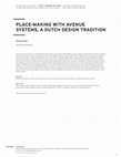 Research paper thumbnail of PLACE-MAKING WITH AVENUE SYSTEMS, A DUTCH DESIGN TRADITION