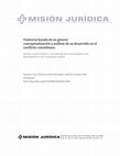 Research paper thumbnail of Violencia basada de en género: conceptualización y análisis de su desarrollo en el conflicto colombiano