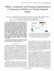 Research paper thumbnail of VIPEye: Architecture and Prototype Implementation of Autonomous Mobility for Visually Impaired People