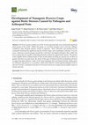 Research paper thumbnail of Development of Transgenic Brassica Crops against Biotic Stresses Caused by Pathogens and Arthropod Pests