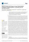 Research paper thumbnail of Efficacy of Stem Cell Therapy in Large Animal Models of Ischemic Cardiomyopathies: A Systematic Review and Meta-Analysis