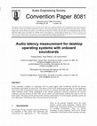 Research paper thumbnail of Audio Latency Measurement for Desktop Operating Systems with Onboard Soundcards