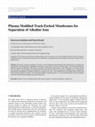 Research paper thumbnail of Plasma Modified Track-Etched Membranes for Separation of Alkaline Ions