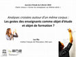 Research paper thumbnail of Analyses croisées autour d'un même corpus : Les gestes des enseignants comme objet d'étude et objet de formation ?