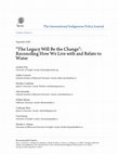 Research paper thumbnail of The Legacy Will Be the Change": Reconciling How We Live with and Relate to Water