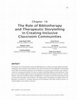 Research paper thumbnail of The Role of Bibliotherapy and Therapeutic Storytelling in Creating Inclusive Classroom Communities