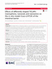 Research paper thumbnail of {"__content__"=>"Effects of differently shaped TiONPs (nanospheres, nanorods and nanowires) on the in vitro model (Caco-2/HT29) of the intestinal barrier.", "sub"=>{"__content__"=>"2"}}