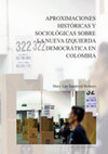 Research paper thumbnail of Aproximaciones históricas y sociológicas Sobre la nueva izquierda democrática en Colombia