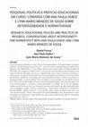 Research paper thumbnail of Pesquisas, Políticas e Práticas Educacionais Em Curso: Conversa Com Ana Paula Duboc e Lynn Mario Menezes De Souza Sobre Heterogeneidade e Normatividade