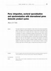 Research paper thumbnail of Peru: Integration, sectoral specialization and synchronization with international gross domestic product cycles