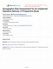 Research paper thumbnail of Sonographic Risk Assessment for An Unplanned Operative Delivery: A Prospective Study