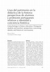 Research paper thumbnail of Usos del patrimonio en la didáctica de la historia: perspectivas de alumnos y profesores portugueses relativas a identidad y conciencia histórica