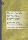 Research paper thumbnail of China’s Search for ‘National Rejuvenation’: Domestic and Foreign Policies under Xi Jinping