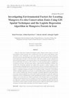 Research paper thumbnail of Investigating Environmental Factors for Locating Mangrove Ex-situ Conservation Zones Using GIS Spatial Techniques and the Logistic Regression Algorithm in Mangrove Forests in Iran