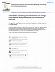 Research paper thumbnail of A model for predicting household end-use energy consumption and greenhouse gas emissions in Australia