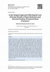 Research paper thumbnail of Is the Surgical Approach Affecting the Late Outcome Results of Open Reduction and Internal Fixation of Femoral Head Fractures?