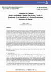 Research paper thumbnail of Adapting to Change: How Curriculum Change Due to the Covid-19 Pandemic Was Handled At 2 Higher Education Institutes in Japan