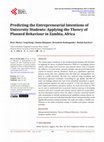 Research paper thumbnail of Predicting the Entrepreneurial Intentions of University Students: Applying the Theory of Planned Behaviour in Zambia, Africa