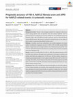 Research paper thumbnail of Prognostic accuracy of FIB‐4, NAFLD fibrosis score and APRI for NAFLD‐related events: A systematic review