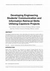 Research paper thumbnail of Developing Engineering Students' Communication and Information Retrieval Skills Utilizing Capstone Projects