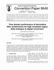 Research paper thumbnail of Time domain performance of decimation filter architectures for high resolution sigma delta analogue to digital conversion