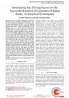 Research paper thumbnail of Determining Key Driving Factors for the Successful Retention of Customers of Indian Banks: An Empirical Contemplate