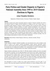 Research paper thumbnail of Party Politics and Gender Disparity in Nigeria's National Assembly from 1999 to 2019 General Elections in Nigeria