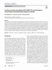 Research paper thumbnail of A review on corona virus disease 2019 (COVID-19): current progress, clinical features and bioanalytical diagnostic methods