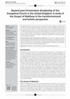 Research paper thumbnail of Beyond post-Christendom discipleship of the Evangelical Church in the United Kingdom: A study of the Gospel of Matthew in the transformissional and holistic perspective