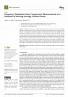 Research paper thumbnail of Frequency Estimation from Compressed Measurements of a Sinusoid in MA Colored Noise